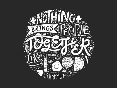 Nothing bring people together like food concept cooking doodle food handdrawn illustration lettering sketch