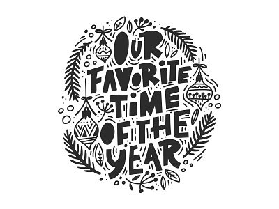 Favorite Time brush christmas hand drawn hand written holiday ink lettering quote xmas