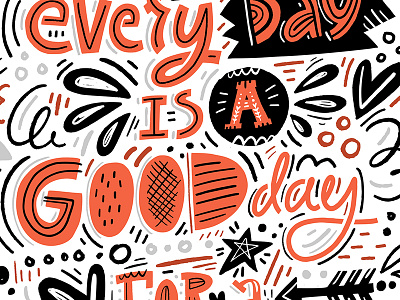 Good Day hand drawn inspirational lettering quote texture typography vector words
