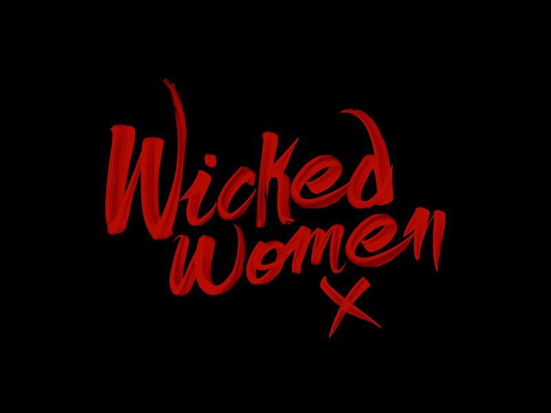 Wicked Women bleed blood brush dungeon logo london type wicked women