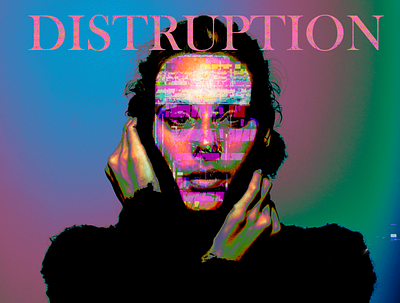 'disTrupTion' design experimental portrait typography