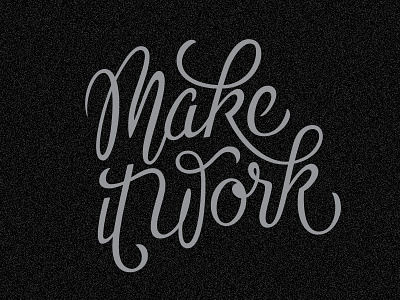 Make It Work hand lettering lettering type