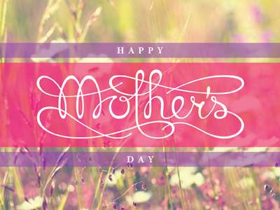 Mother's Day 2012 hand lettering holiday lettering mothers day