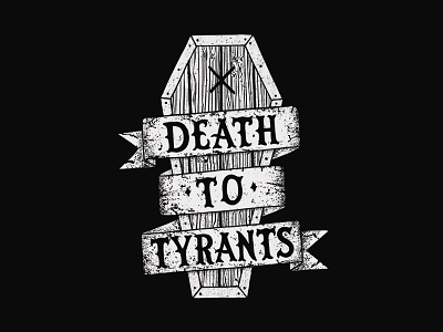 Death to Tyrants