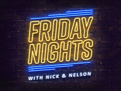 Friday Nights With Nick & Nelson album art branding branding and identity design logo neon neon light neon sign podcast podcast art podcast logo podcasting podcasts typography