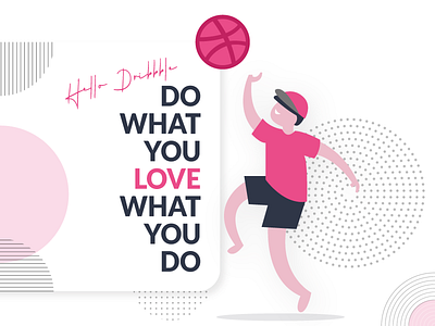 Hello Dribbble abstract ball circles design dots lines dribbble geometric hello dribbble illustration love for design minimal passion patterns typography