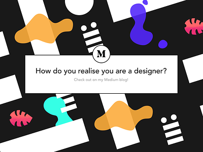 How do you realise you are a designer - Medium post article blog design illustration medium pattern ui ux webdesign