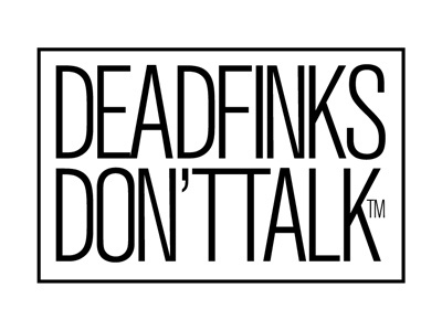 Dead Finks Don't Talk branding