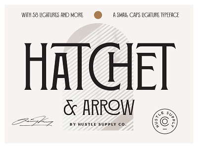 Hatchet & Arrow - Now available for sale branding heritage lettering ligature ligature font ligature typeface typeface vintage vintage badge vintage logo vintage typography