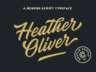 Heather Oliver - A Modern Script Typeface brand calligraphy cursive font hand lettering lettering logo script signature typography vintage