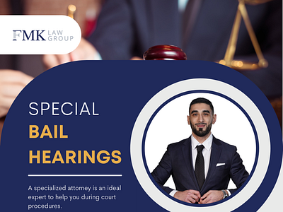 FMK Law Group Special Bail Hearings