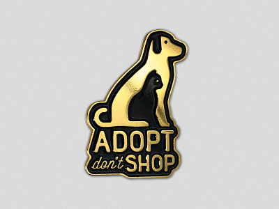 Adopt Don't Shop adoption animals cat dog emblem embossed enamel gold illustration pet pet adoption pin type typography vector