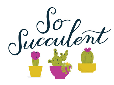 So Succulent cactus handlettering succulent