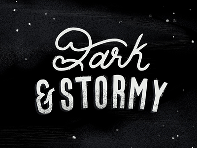 Dark and stormy