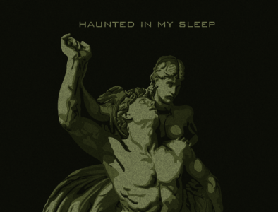 haunted in my sleep