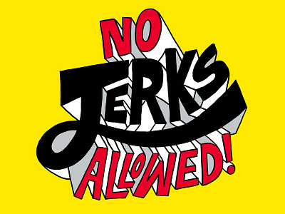 No Jerks Allowed illustration jerks lettering