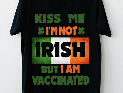 Kiss me Im not Irish. design funny t shirt graphic design illustration t shirt vector