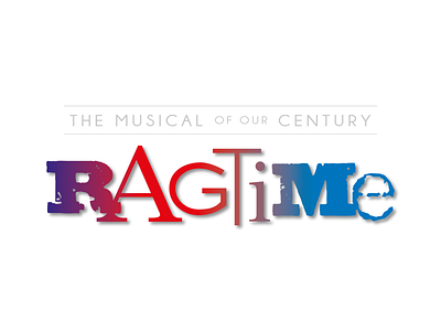 Identity - Ragtime the musical branding communications creative direction design graphic design identity logo marketing publicity theatre typography