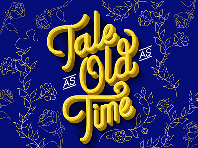 Tale As Old As Time illustration lettering