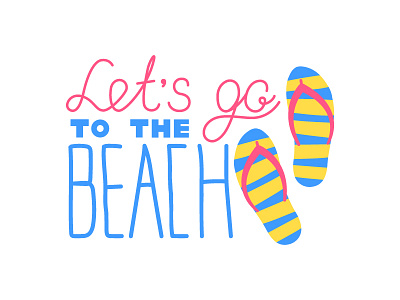 Let's go to the beach beach blue. pink calligraphy go lettering slates summer