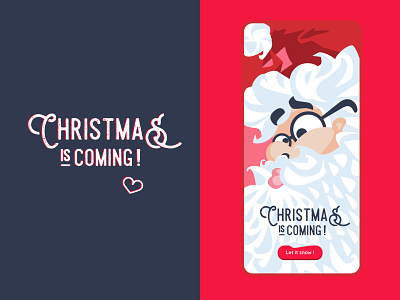 Christmas is coming ! app beard cap celebration christmas coming december glasses heart illustration illustrator mobile red santa santaclaus snow typography ui vector xmas