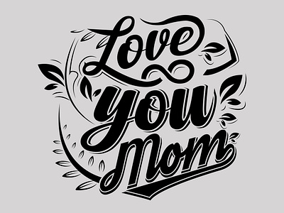 Love You Mom Design