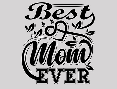 Best Mom Ever best best mom ever mom typography