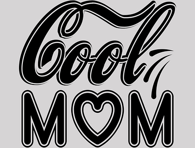 Cool Mom cool cool mom mom typography