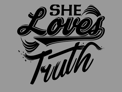 SHE LOVES TRUTH best best mom ever design graphic design illustration love loves mom she loves truth truth typography