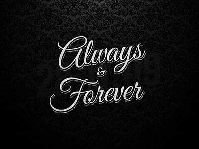 Always & Forever lettering lighting script texture type typography wedding