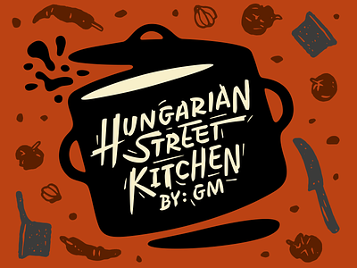 Hungarian Street Kitchen - branding & foodtruck design branding design food foodtruck illustration lettering letters logo streetfood type typography