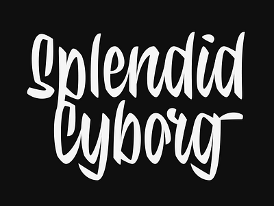 Splendid Cyborg lettering logotype script type