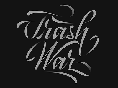 Trash War beziers brush brushpen calligraphy lettering script type typography vectors