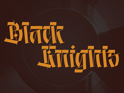 Black Knights blackletter calligraphy graphic design letter lettering letters type typography vector