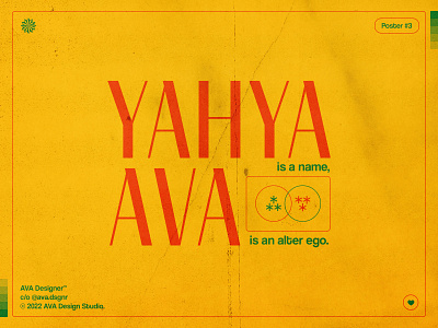 "Yahya is a name, AVA is an alter ego." [poster]