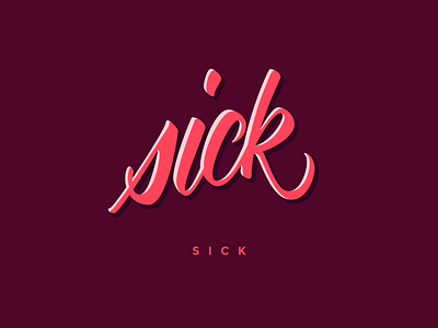 'sick' Lettering brush pen colorful flat font illustration illustrator lettering sick type typography vector