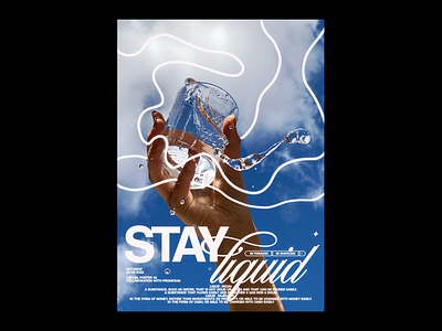 Stay liquid adobe archive art design experimental fine arts graphic design graphics illustration minimal paper photoshop poster poster art poster design print simple type typography