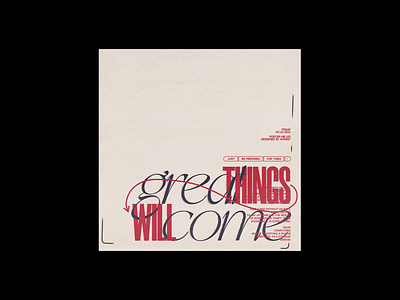 " Great things will come " adobe archive art design experimental fine arts graphic design graphics illustration minimal paper poster poster art poster design simple type typography