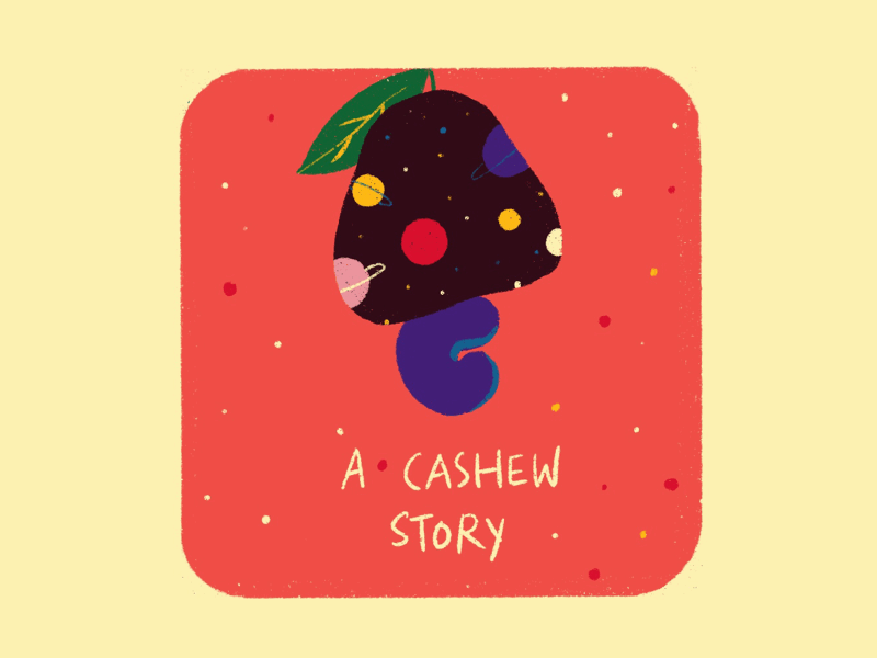 A Cashew Story art cashew design dream illustration nut space
