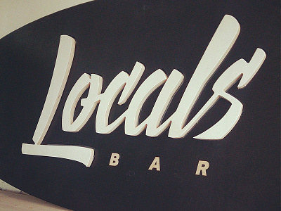 Locals Sign bar brush calligraphy lettering logo logotype plywood sign