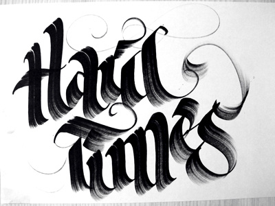 Hard Times calligraphy hard times