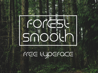 FOREST SMOOTH - FREE FUTURISTIC FONT display font freebie free free design free font freebie futuristic font modern type typeface