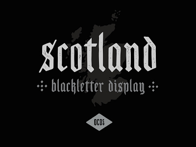 Scotland - Free Blackletter Display Font blackletter branding decorative design display font font fonts free free font free typeface freebie grunge logo texture type typeface vintage