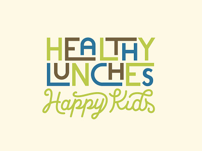 Healthy Lunches happy kids food foundation happy healthy kids lettering lunch shirt type typography