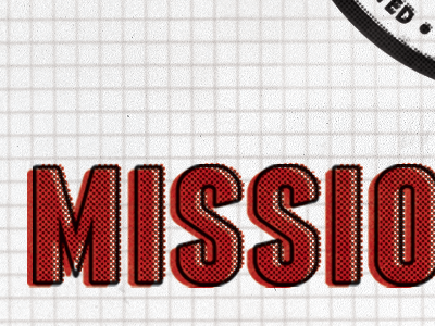 The Mission black details dust espionage force grid grit halftone justin justin schafer mutual of omaha mission mutual nebraska omaha outline paper prague red registration schafer spy texture typography vintage