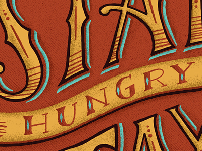 Stay Hungry Stay Foolish By Justin Schafer On Dribbble