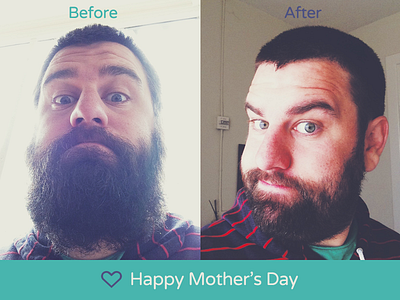 Happy Mother's Day beard