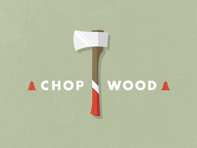 Chop Wood