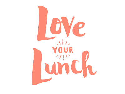 Love Your Lunch