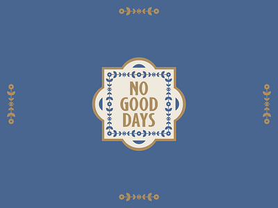 No Good Days Cont. badge badge logo brand branding floral logo logo design